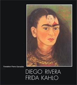 Diego Rivera et Frida Kahlo : exposition, Fondation Pierre Gianadda, Martigny, 24 janv.-1er juin 1998