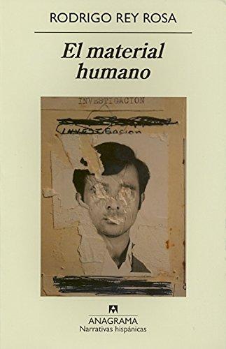 El material humano (Narrativas hispánicas)