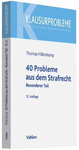 40 Probleme aus dem Strafrecht: Besonderer Teil