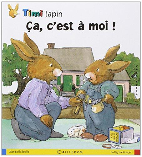 Timi Lapin. Vol. 2006. Ca, c'est à moi !