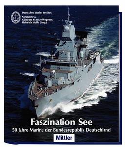 Faszination See: 50 Jahre Marine der Bundesrepublik Deutschland