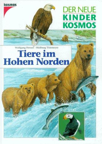 (Kosmos) Der neue Kinder-Kosmos, Tiere im Hohen Norden