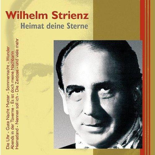 Wilhelm Strienz - Heimat Deine Sterne