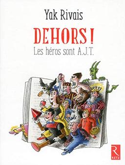 Dehors ! : les héros sont AJT