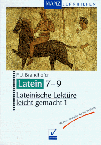 Lateinische Lektüre leicht gemacht, 2 Bde., Bd.1, Klasse 7-9, neue Rechtschreibung