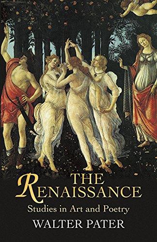 The Renaissance: Studies in Art and Poetry (Dover Books on Art, Art History)