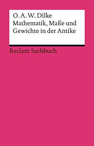 Mathematik, Maße und Gewichte in der Antike (Reclams Universal-Bibliothek)