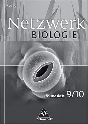 Netzwerk Biologie - Ausgabe 2004 für Sachsen: Lösungen zu den Arbeitsheften 9/10