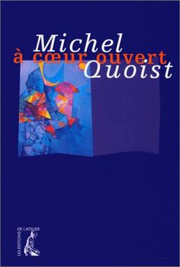 Michel Quoist à coeur ouvert