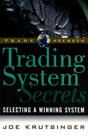 Trading Systems Secrets: Selecting a Winning System (Trade Secrets Ser)