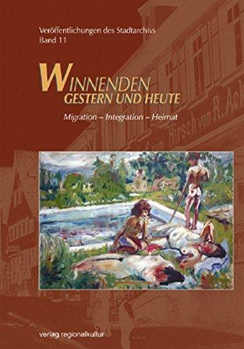 Winnenden - Gestern und heute. Veröffentlichungen des Stadtarchivs: Migration - Integration - Heimat: BD 11