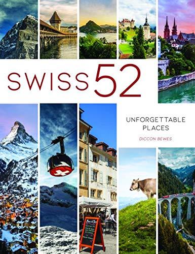 Swiss 52: Unvergessliche Orte