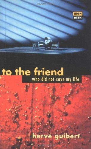 To the Friend Who Did Not Save My Life (High Risk Books)