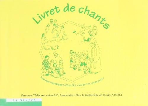 Joie de vivre, joie de croire : Livret de 43 chants (Catechese Apcr)