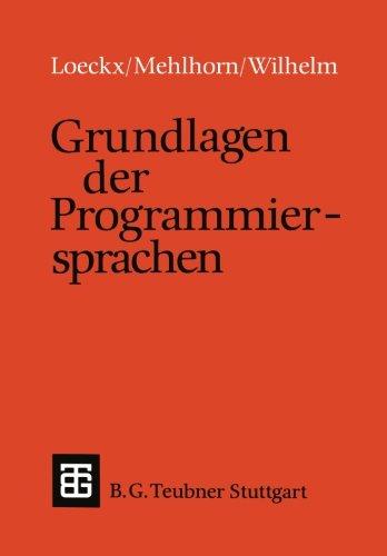 Grundlagen der Programmiersprachen (Leitfäden und Monographien der Informatik) (German Edition)