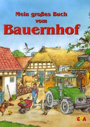 Mein großes Buch vom Bauernhof