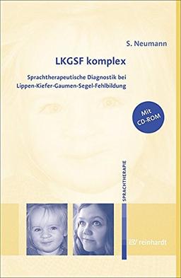 LKGSF komplex: Sprachtherapeutische Diagnostik bei Lippen-Kiefer-Gaumen-Segel-Fehlbildung