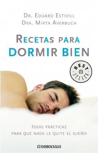 Recetas para dormir bien : ideas prácticas para que nada le quite el sueño (BEST SELLER, Band 26200)