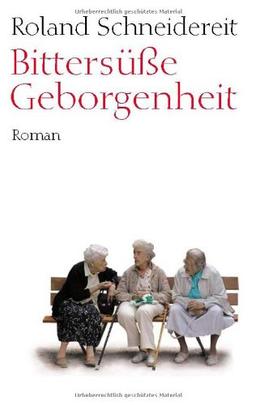 Bittersüße Geborgenheit: Roman