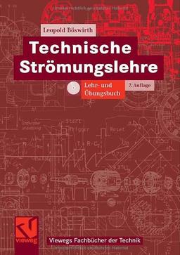 Technische Strömungslehre: Lehr- und Übungsbuch (Viewegs Fachbücher der Technik)