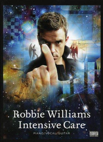 Robbie Williams: "Intensive Care" for Piano, Voice and Guitar (Piano Voice Guitar)