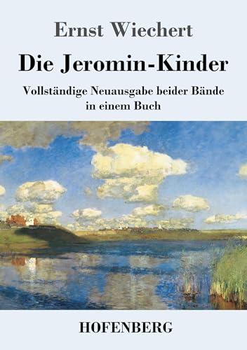 Die Jeromin-Kinder: Vollständige Neuausgabe beider Bände in einem Buch