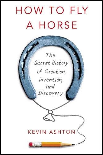 How To Fly A Horse: The Secret History of Creation, Invention, and Discovery