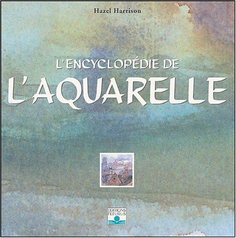 L'encyclopédie de l'aquarelle