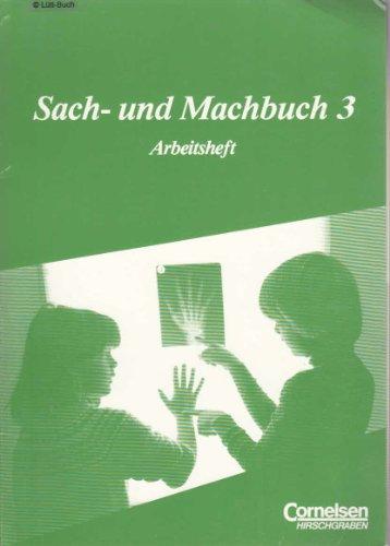 Sach- und Machbuch III. Arbeitsheft. Bisherige Ausgabe. 3. Schuljahr