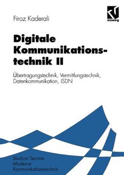 Übertragungstechnik, Vermittlungstechnik, Datenkommunikation, ISDN (Digitale Kommunikationstechnik, Band 2)