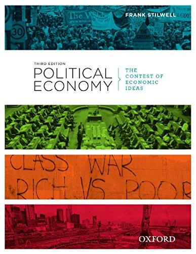 Political Economy: Political Economy: The Contest of Economic Ideas, 3rd Edition