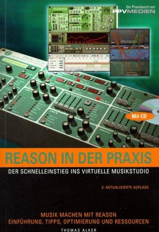 Reason in der Praxis, m. CD-ROM