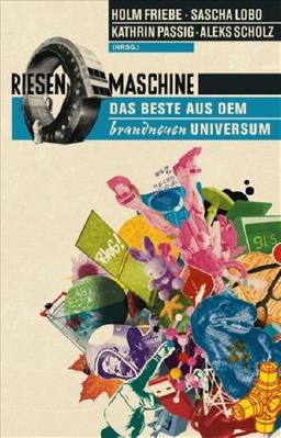 Riesenmaschine: Das Beste aus dem brandneuen Universum