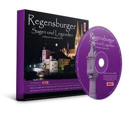 Regensburger Sagen und Legenden: Stadtsagen und Geschichte Regensburg (CD-Digipack): Stadtsagen und Geschichte der Stadt Regensburg