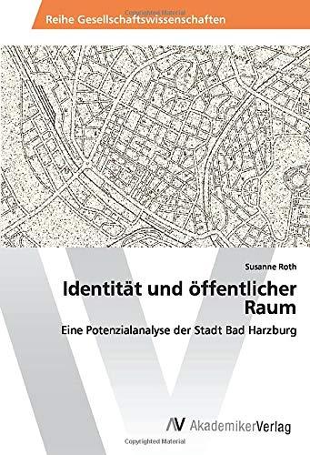 Identität und öffentlicher Raum: Eine Potenzialanalyse der Stadt Bad Harzburg