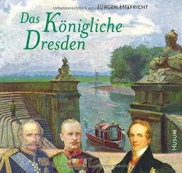 Das Königliche Dresden