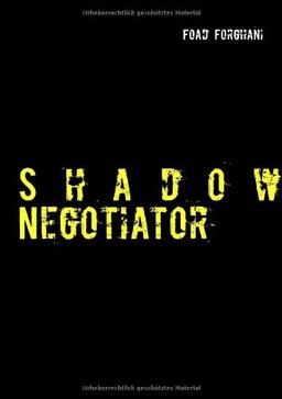 Shadow Negotiator: Der Spezialist für besondere Fälle