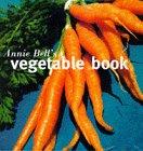 Annie Bell's Vegetable Book