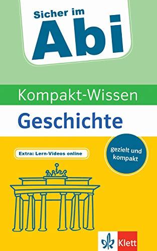 Klett Sicher im Abi Kompakt-Wissen Geschichte: gezielt und kompakt