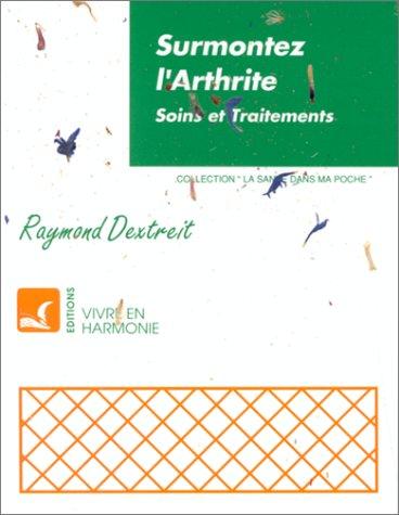 Surmontez l'arthrite : soins et traitements