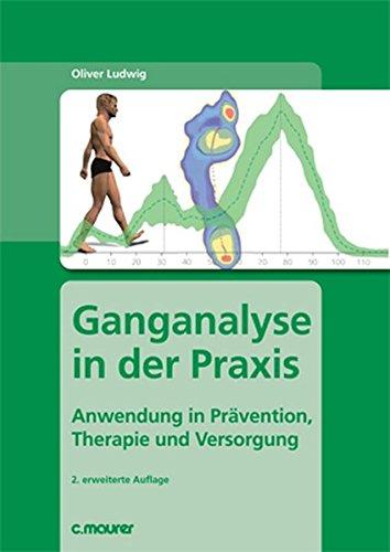 Ganganalyse in der Praxis: Anwendung in Prävention, Therapie und Versorgung