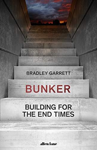 Bunker: Building for the End Times