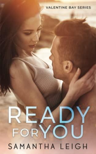 Ready for You: A Small Town Fake Relationship Romance (Valentine Bay, Band 1)