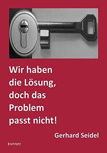 Wir haben die Lösung, doch das Problem passt nicht!