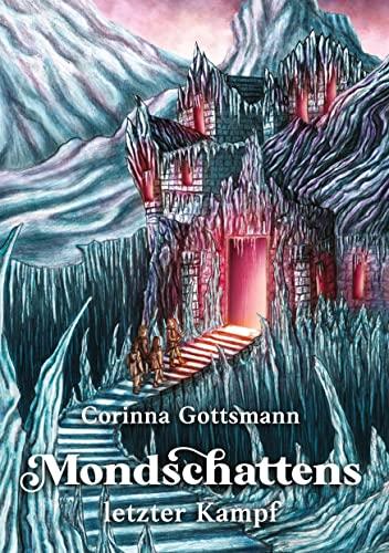 Mondschattens letzter Kampf: Das Ende der fantastischen Trilogie um Mondschatten und ihr magisches Erbe - ein Fantasy-Abenteuer für alle, die Magie in ihrem Herzen tragen.