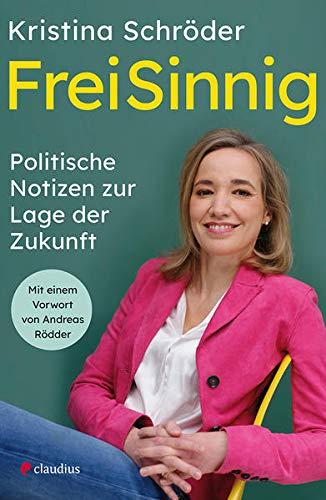 FreiSinnig: Politische Notizen zur Lage der Zukunft