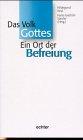 Das Volk Gottes - Ein Ort der Befreiung: Festschrift für Elmar Klinger