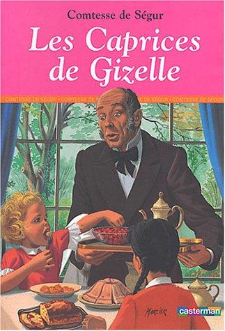 Les caprices de Gizelle. Le dîner de mademoiselle Justine. On ne prend pas les mouches avec du vinaigre