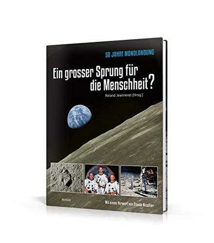 Ein grosser Sprung für die Menschheit: 50 Jahre Mondlandung