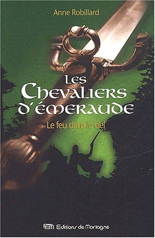 Les Chevaliers d'Emeraude, Tome 1 : Le Feu dans le ciel